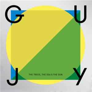 Guy J - The Trees, The Sea & The Sun FLAC
