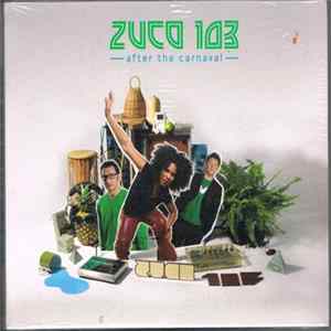 Zuco 103 - After The Carnaval FLAC