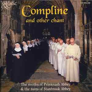 The Monks Of Prinknash Abbey & The Nuns Of Stanbrook Abbey - Compline And Other Chant FLAC
