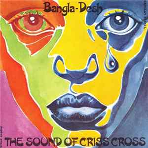 The Sound Of Criss Cross - Bangla-Desh / Blue Kirie FLAC