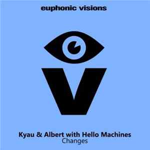 Kyau & Albert With Hello Machines - Changes FLAC