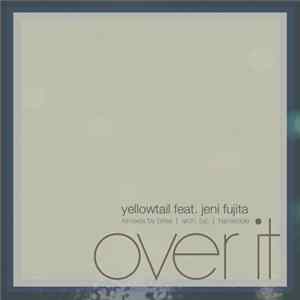 Yellowtail Feat. Jeni Fujita - Over It FLAC