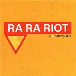 Ra Ra Riot - Can You Tell FLAC