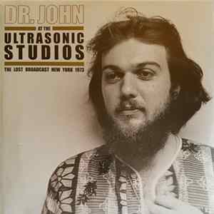 Dr. John - The Lost Broadcast: Ultrasonic Studios, New York 1973 FLAC