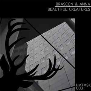 Brascon & Anna - Beautiful Creatures FLAC