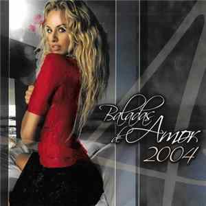 Various - Baladas De Amor 2004 FLAC