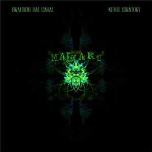 Brandon Dai Cahal + Kenji Siratori - Malware FLAC