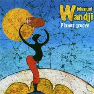 Manuel Wandji - Planet Groove FLAC
