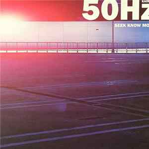 50Hz - Seek Know More FLAC