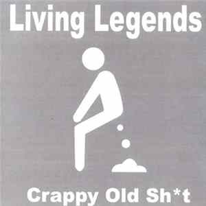 Living Legends - Crappy Old Sh*t FLAC