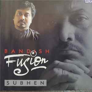Subhen Chatterjee - Bandish Fusion FLAC