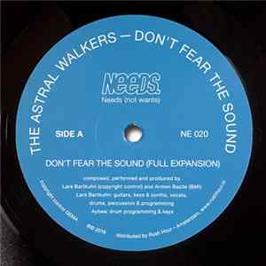 The Astral Walkers - Don't Fear The Sound FLAC