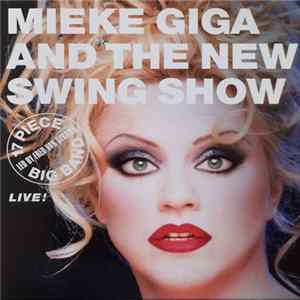Mieke Giga and The New Swing Show - Live! (17 Piece Big Band Led By Fred van Straten) FLAC