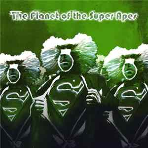 The Planet Of The Super Apes - The Planet Of The Super Apes FLAC