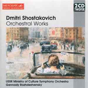 Dmitri Shostakovich - USSR Ministry Of Culture Symphony Orchestra, Gennady Rozhdestvensky - Orchestral Works FLAC