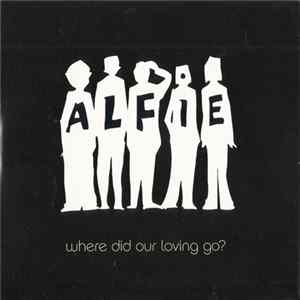 Alfie - Where Did Our Loving Go? FLAC