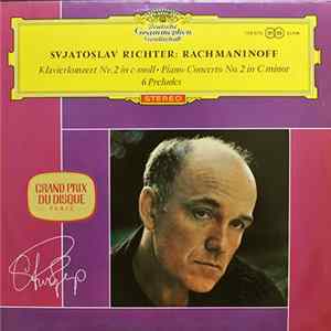 Sergei Rachmaninoff, Svjatoslav Richter - Klavierkonzert Nr.2 In C-moll ● Piano-Concerto No.2 In C Minor / 6 Preludes FLAC