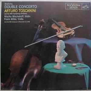 Brahms / Arturo Toscanini / NBC Symphony Orchestra / Mischa Mischakoff / Frank Miller - Concerto for Violin And 'Cello In A Minor, Op.102 FLAC