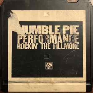 Humble Pie - Performance Rockin' The Fillmore FLAC