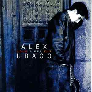 Alex Ubago - ¿Qué Pides Tú? FLAC