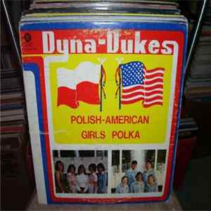 The Dyna Dukes - Polish American Girls Polka FLAC
