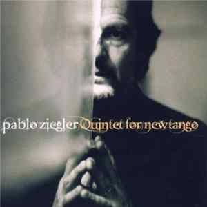 Pablo Ziegler & His Quintet For New Tango - Quintet for New Tango FLAC
