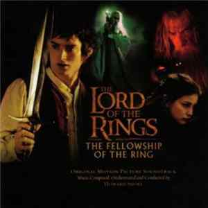 Howard Shore - The Lord Of The Rings: The Fellowship Of The Ring (Original Motion Picture Soundtrack) FLAC