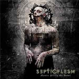 Septic Flesh - Mystic Places Of Dawn FLAC