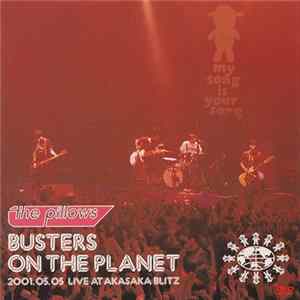 The Pillows - Busters On The Planet FLAC