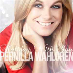 Pernilla Wahlgren - Holiday With You FLAC