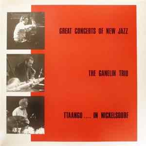 Ganelin Trio - Ttaango ... In Nickelsdorf FLAC