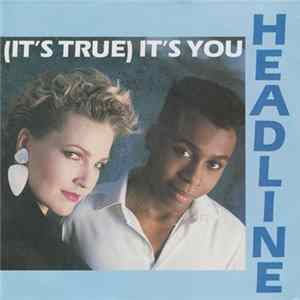 Headline - (It's True) It's You FLAC