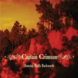 Captain Crimson - Dancing Madly Backwards FLAC