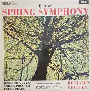 Benjamin Britten, Jennifer Vyvyan, Norma Procter, Peter Pears, Emanuel School Boys' Chorus, Chorus Of The Royal Opera House, Covent Garden, Orchestra Of The Royal Opera House, Covent Garden - Spring Symphony FLAC