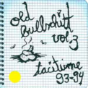 Taciturne - Old Bullschitt Vol. 3 FLAC