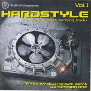 Blutonium Boy & DJ Session One - Blutonium Presents Hardstyle Vol. 1 FLAC