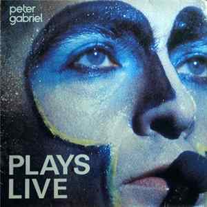 Peter Gabriel - Plays Live FLAC