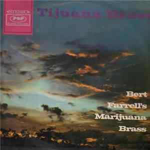 Bert Farrell's Marijuana Brass - Tijuana Brass FLAC