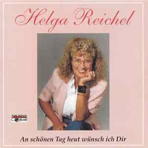 Helga Reichel - An Schönen Tag Heut Wünsch Ich Dir FLAC
