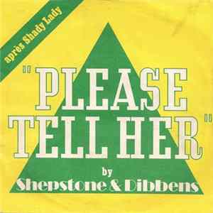 Shepstone & Dibbens - Please Tell Her FLAC