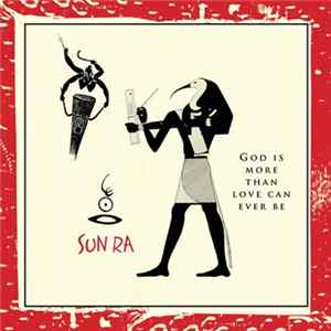 Sun Ra - God Is More Than Love Can Ever Be FLAC