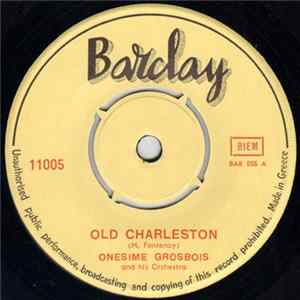 Onesime Grosbois and his Orchestra - Old Charleston / Charleston Time FLAC