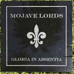 Mojave Lords - Gloria In Absentia FLAC