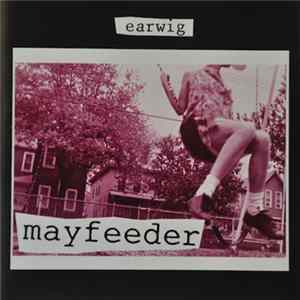 Earwig - Mayfeeder FLAC
