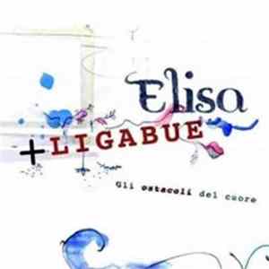 Elisa + Ligabue - Gli Ostacoli Del Cuore FLAC