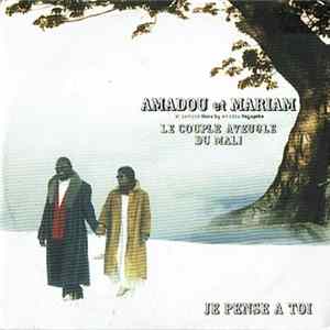 Amadou Et Mariam - Je Pense A Toi FLAC