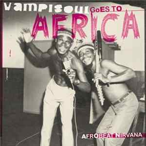 Various - Vampisoul Goes To Africa: Afrobeat Nirvana FLAC