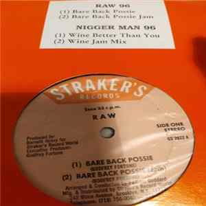 Raw , Nigger Man - Bare Back Possie/Wine Better Than You FLAC