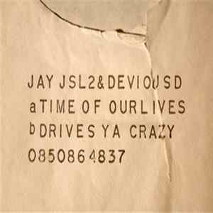 MC Jay J & Devious D - Time Of Our Lives / Drive Ya' Crazy FLAC
