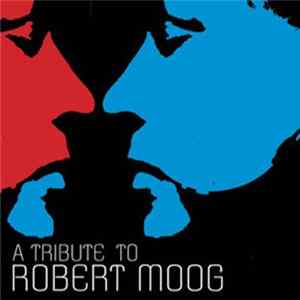 Various - A Tribute To Robert Moog FLAC